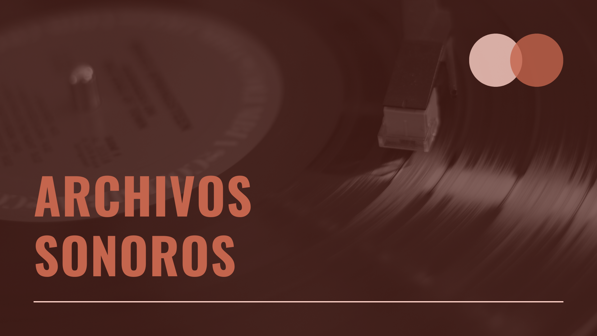 Archivos sonoros: memoria que no se puede perder