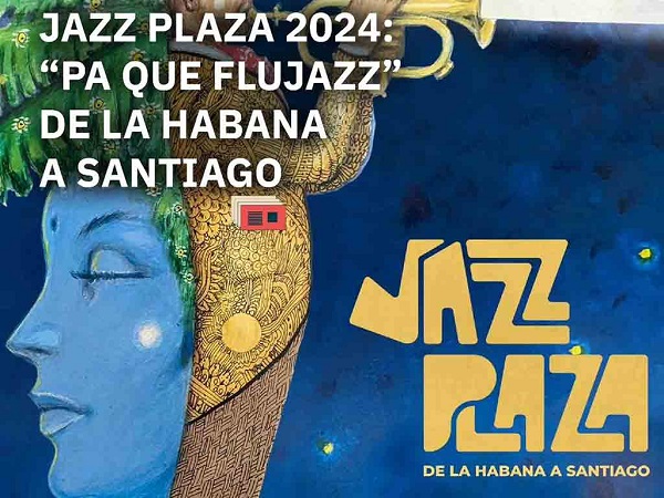 Música y danza unidas en el Jazz Plaza 2024
