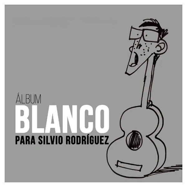 Álbum blanco para Silvio Rodríguez